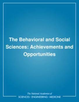 The Behavioral and Social Sciences: Achievements and Opportunities