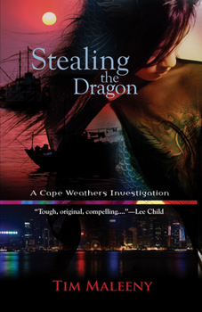 Stealing the Dragon: A Cape Weathers Investigation - Book #1 of the Cape Weathers Investigation