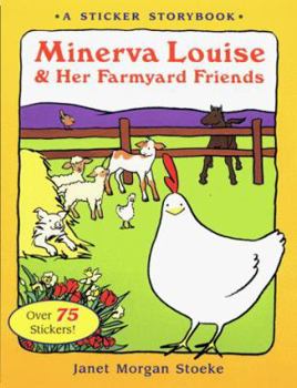 Paperback Minerva Louise and Her Farmyard Friends, a Sticker Book [With Stickers] Book