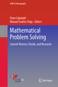 Hardcover Mathematical Problem Solving: Current Themes, Trends, and Research Book