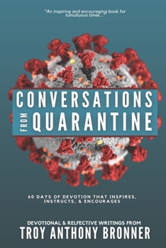 Paperback Conversation from Quarantine: 60 Days of Devotion that Inspires, Instructs, & Encourages Book