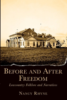 Before and After Freedom: Lowcountry Narratives and Folklore