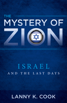 Paperback The Mystery of Zion: Israel and the Last Days Book