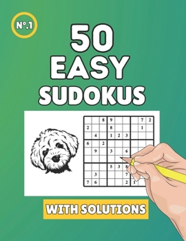 Easy Sudoku: 50 Sudokus for Beginners (Sudokus: Different Levels of Difficulty)