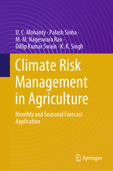 Hardcover Climate Risk Management in Agriculture: Monthly and Seasonal Forecast Application Book