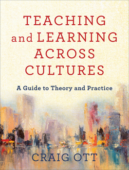 Paperback Teaching and Learning Across Cultures: A Guide to Theory and Practice Book