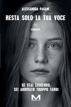 Resta solo la tua voce (Italian Edition)