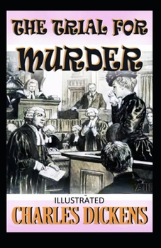 The Trial for Murder Illustrated