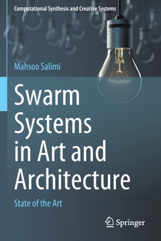 Paperback Swarm Systems in Art and Architecture: State of the Art Book