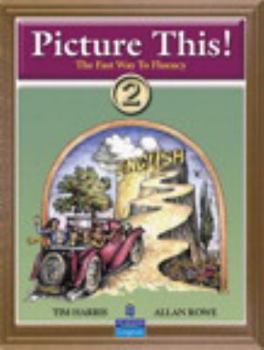 Paperback Picture This! 2: Learning English Through Pictures Book