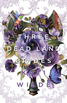 Paperback Three Dead Land Brides: A Dead Lands Fantasy Romance Collection Book