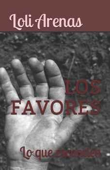 Paperback Los Favores: Lo que esconden [Spanish] Book