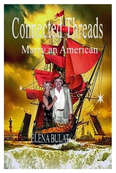 Paperback Connected Threads: Marry an American Book