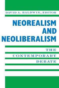 Paperback Neorealism and Neoliberalism: The Contemporary Debate Book