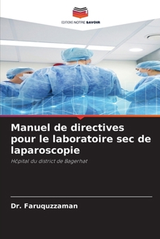 Manuel de directives pour le laboratoire sec de laparoscopie (French Edition)