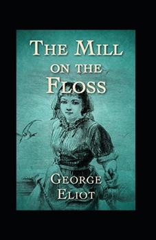 Paperback The Mill on the Floss Annotated Book