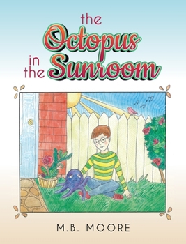 Hardcover The Octopus In The Sunroom Book