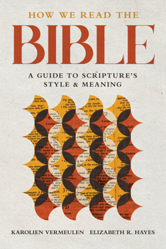 Paperback How We Read the Bible: A Guide to Scripture's Style and Meaning Book