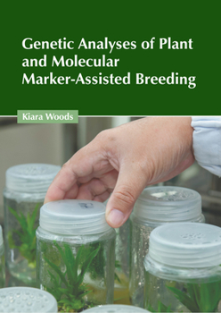 Hardcover Genetic Analyses of Plant and Molecular Marker-Assisted Breeding Book
