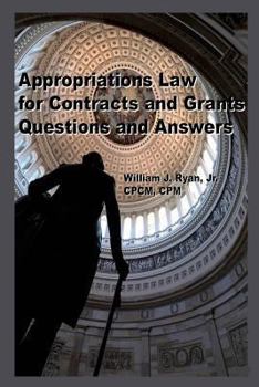 Paperback Appropriations Law for Contracts and Grants: Questions and Answers Book