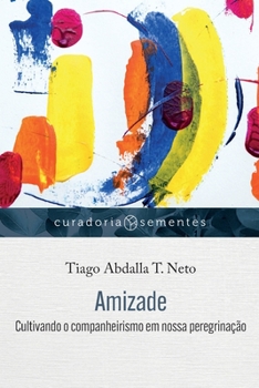 Paperback Amizade: Cultivando o companheirismo em nossa peregrinação [Portuguese] Book