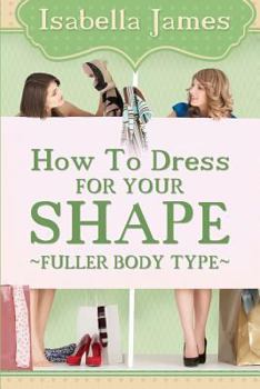 Paperback How to Dress For your Shape - Fuller Body Type Book