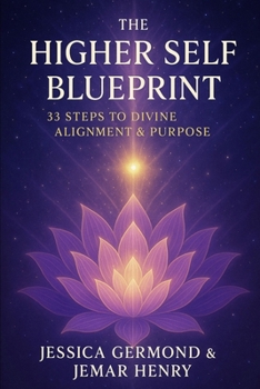 Paperback The Higher Self Blueprint: 33 Steps to Divine Alignment & Purpose Book