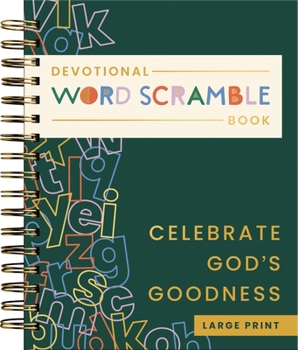 Spiral-bound Celebrate God's Goodness: Devotional Word Scramble Book (70 Daily Devotions and Word Scrambles to Refresh Your Spirit) - The Perfect Gift for Christia [Large Print] Book