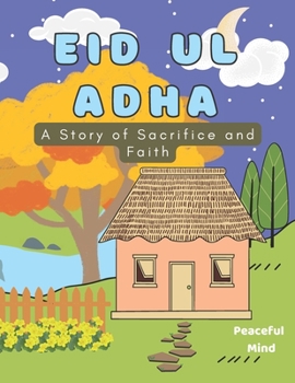 Paperback Eid Ul Adha: A Story of Sacrifice and Faith Book