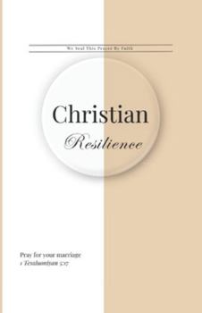 Paperback Christian Resilience: We Seal This Prayer By Faith Book