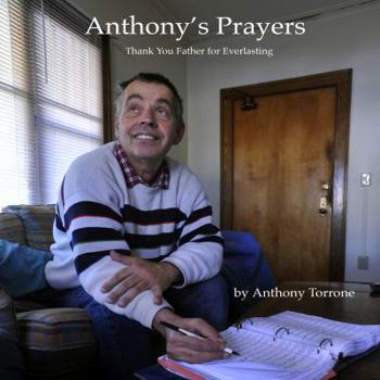 Paperback Anthony's Prayers: Thank You Father for Everlasting Book