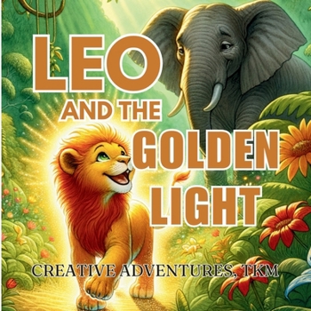 Leo and the Golden Light (The Golden Light of the HIgher-Self Series)