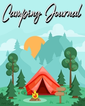 Paperback Camping Journal: Record Your Adventures (Camping Logbook) Book