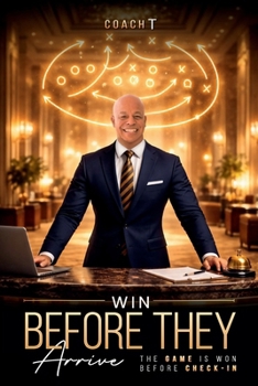 Paperback Win Before They Arrive: The Game is Won Before Check-In Book