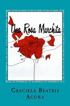 Paperback Una Rosa Marchita: Una Novela de la Vida Real [Spanish] Book