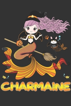 Charmaine: Charmaine Halloween Beautiful Mermaid Witch Want To Create An Emotional Moment For Charmaine?, Show Charmaine You Care With This Personal ... Very Own Planner Calendar Notebook Journal