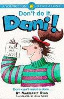 Paperback Don't Do It, Dani! (Young Lion Read Alones) Book