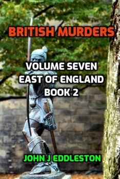 Paperback British Murders - Volume Seven: East of England Book Two Book