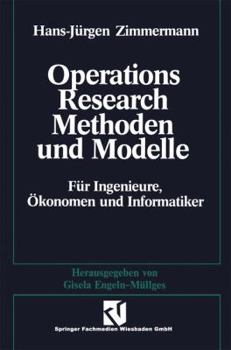Paperback Methoden Und Modelle Des Operations Research: Für Ingenieure, Ökonomen Und Informatiker [German] Book