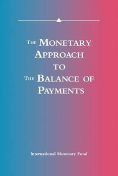 Paperback The Monetary Approach to the Balance of Payments: A Collection of Research Papers Book