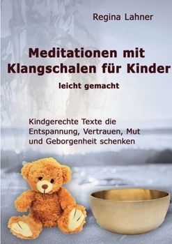 Paperback Meditationen mit Klangschalen für Kinder: leicht gemacht [German] Book