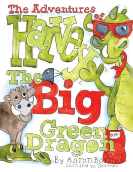 Paperback The Adventures of Harvey the Big Green Dragon Book