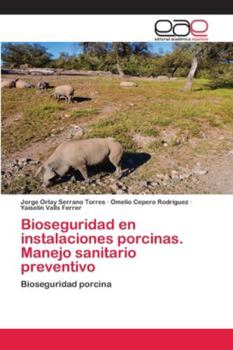 Paperback Bioseguridad en instalaciones porcinas. Manejo sanitario preventivo [Spanish] Book