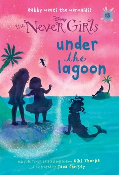 Paperback Never Girls #13: Under the Lagoon (Disney: The Never Girls) Book