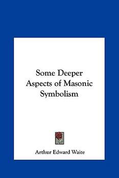 Hardcover Some Deeper Aspects of Masonic Symbolism Book