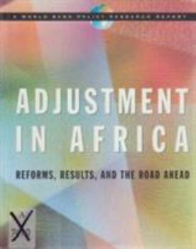Paperback Adjustment in Africa: Reforms, Results, and the Road Ahead (World Bank Policy Research Report) Book