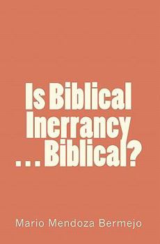 Paperback Is Biblical Inerrancy. . . Biblical? Book