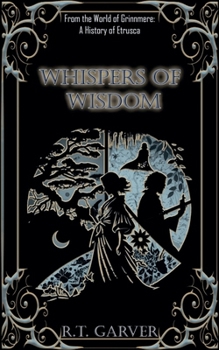 Whispers of Wisdom (A History of Midgardum)