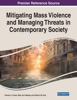 Paperback Mitigating Mass Violence and Managing Threats in Contemporary Society Book