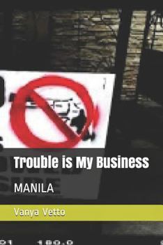 Paperback Trouble Is My Business: Manila Book